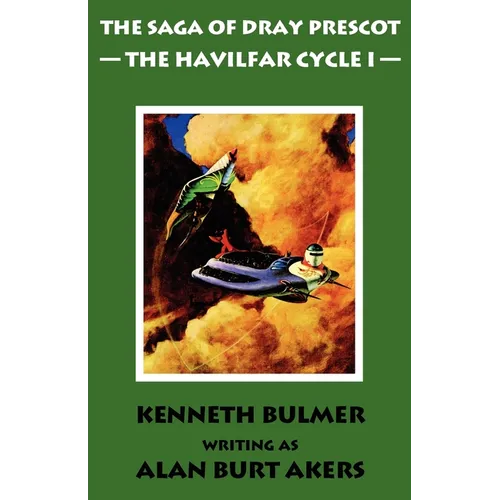 The Havilfar Cycle I [The Saga of Dray Prescot Omnibus #2] - Paperback