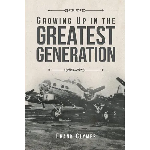 Growing Up In The Greatest Generation - Paperback