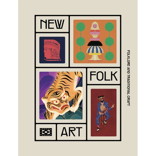 New Folk Art: Design Inspired by Folklore and Traditional Craft - Hardcover