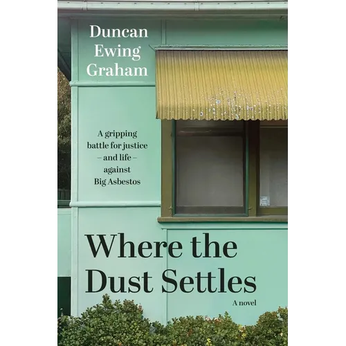 Where the Dust Settles: A gripping battle for justice - and life - against Big Asbestos - Paperback