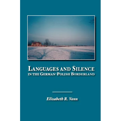 Languages and Silence in the German-Polish Borderland - Paperback