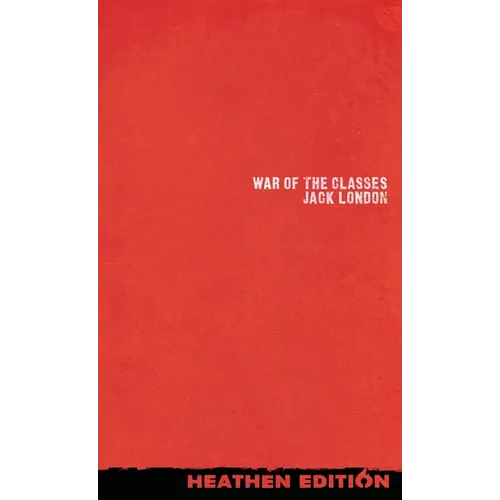 War of the Classes (Heathen Edition) - Hardcover