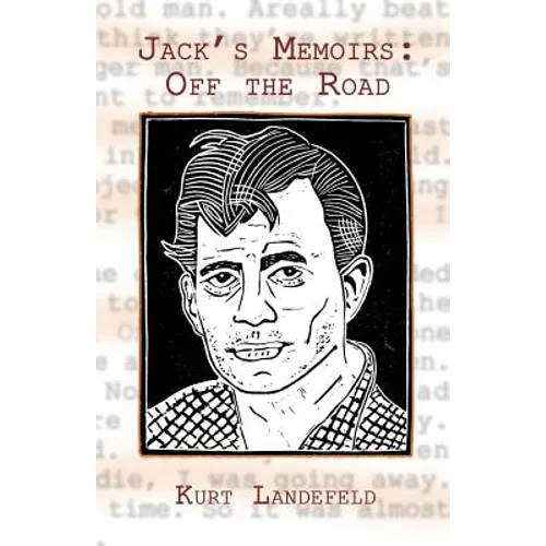 Jack's Memoirs: Off the Road, a Novel - Paperback