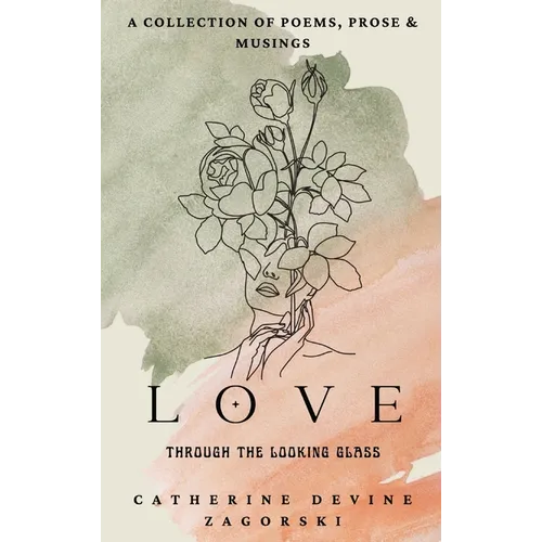 Love: Through the Looking Glass - Hardcover