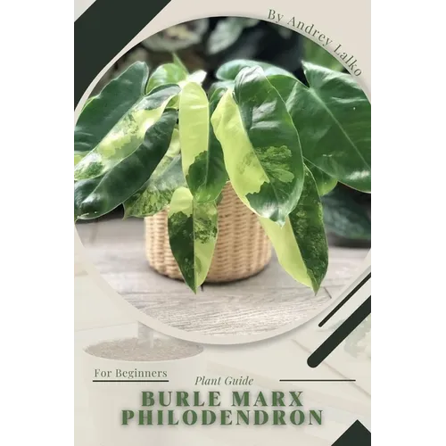 Burle Marx Philodendron: Prodigy Petal, Plant Guide - Paperback
