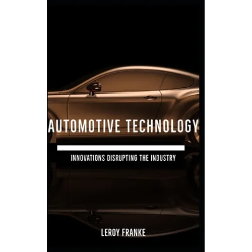 Automotive Technology: Innovations Disrupting the Industry