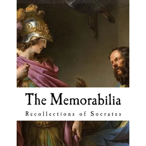 The Memorabilia: Recollections of Socrates - Paperback