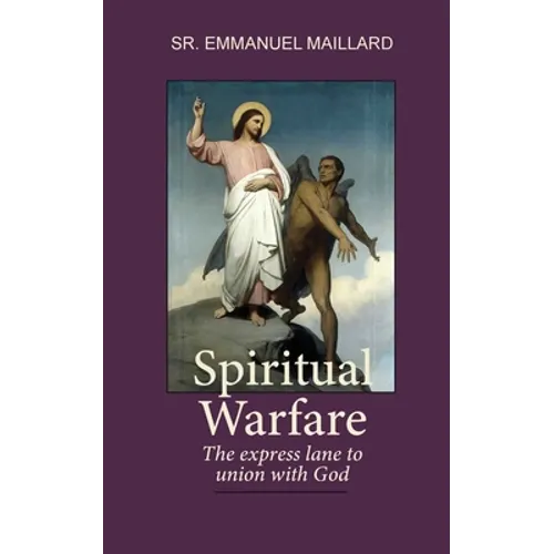 Spiritual Warfare: The Express Lane to Union With God - Paperback