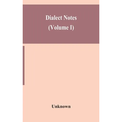 Dialect Notes (Volume I) - Hardcover