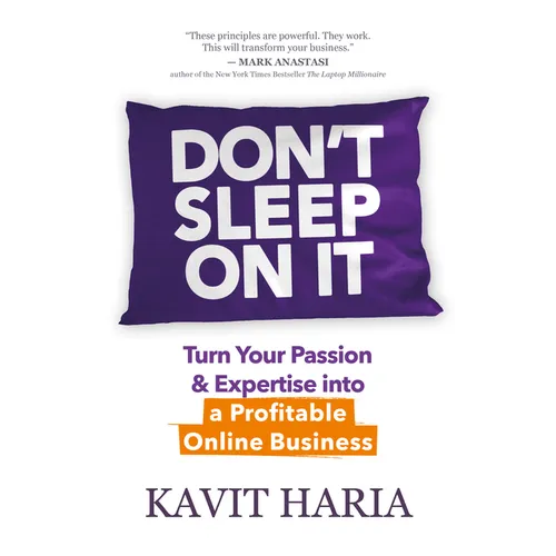 Don't Sleep on It: Turn Your Passion & Expertise Into a Profitable Online Business - Paperback