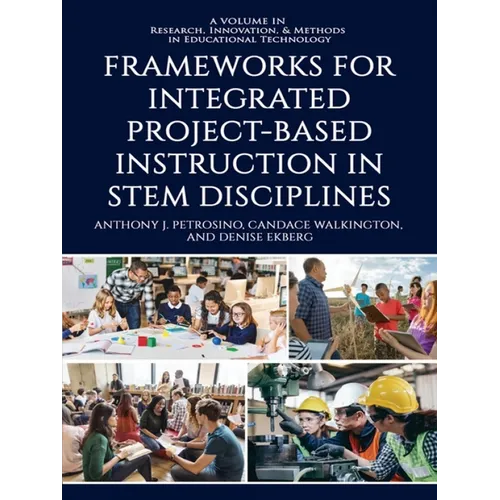 Frameworks for Integrated Project-Based Instruction in Stem Disciplines - Hardcover