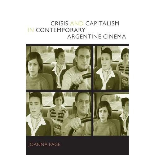 Crisis and Capitalism in Contemporary Argentine Cinema - Paperback