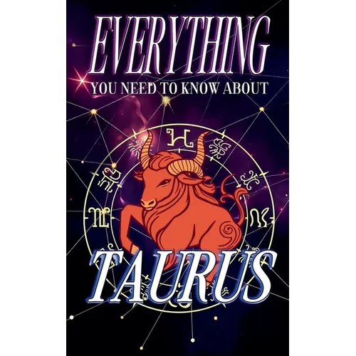 Everything You Need To Know About Taurus - Paperback