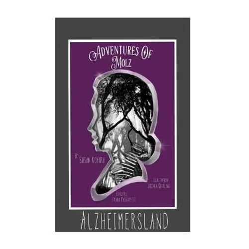 The Adventures of Molz: Alzheimersland - Paperback