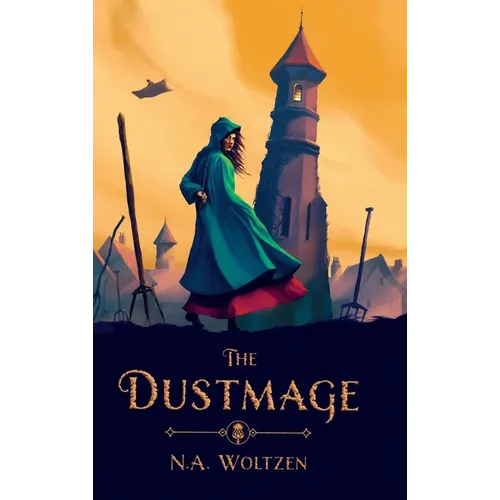 The Dustmage: Book One of the Dustmage Archives - Hardcover