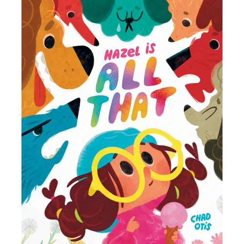 Hazel Is All That - Hardcover