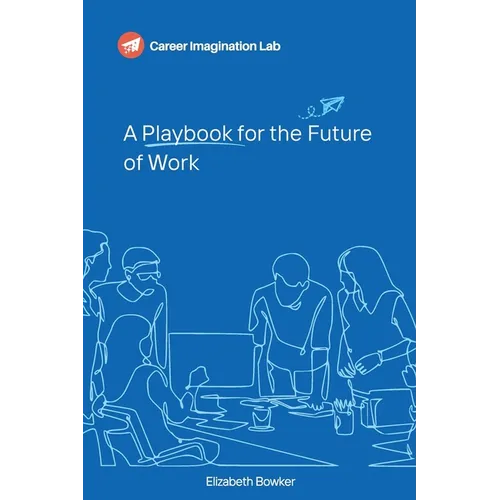 A Playbook for the Future of Work - Paperback