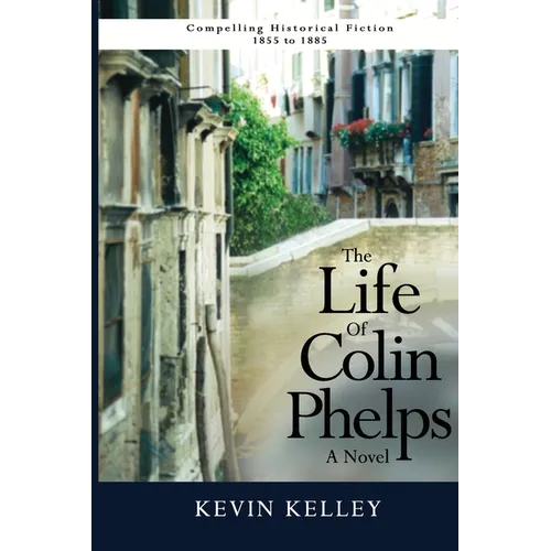 The Life of Colin Phelps - Paperback