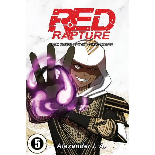 Red Rapture: Born Blessed To Walk A Cursed Reality! Issue #5 - Paperback