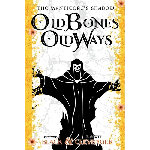 Old Bones, Old Ways - Paperback