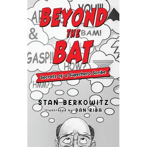Beyond the Bat: Secrets of a Superhero Scribe - Paperback