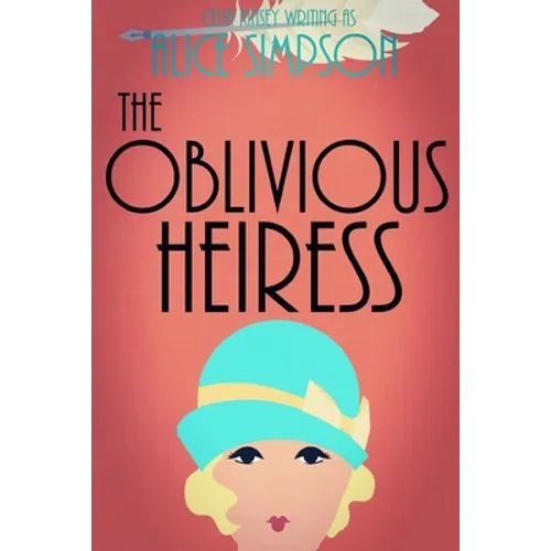 The Oblivious Heiress: A Jane Carter Historical Cozy (Book Four) - Paperback