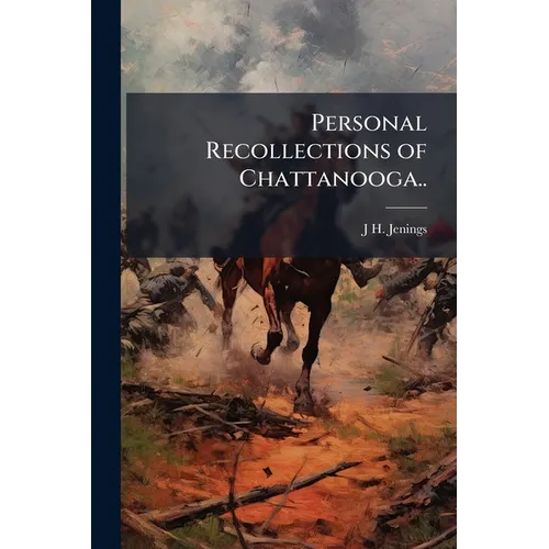 Personal Recollections of Chattanooga.. - Paperback