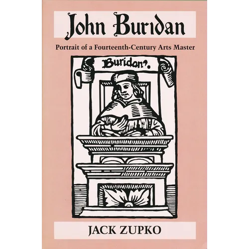 John Buridan: Portrait of a Fourteenth-Century Arts Master - Paperback