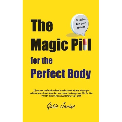 The Magic Pill For The Perfect Body - Paperback