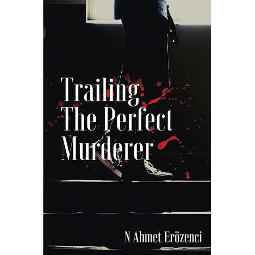 Trailing the Perfect Murderer - Paperback