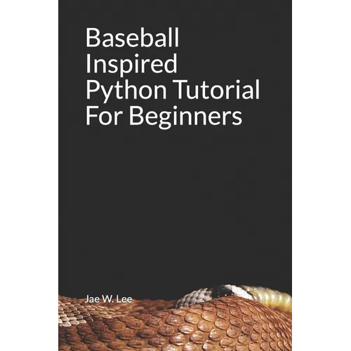 Baseball Inspired Python Tutorial For Beginners - Paperback