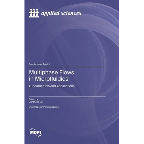 Multiphase Flows in Microfluidics: Fundamentals and Applications