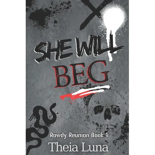 She Will Beg: (Discreet Cover Edition) - Paperback