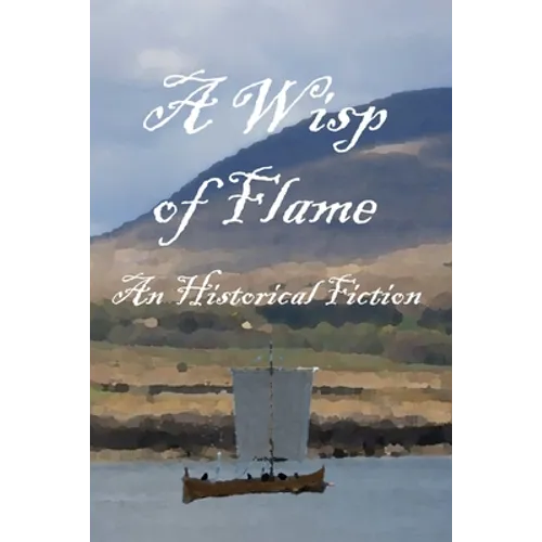 A Wisp of Flame: The Story of Ailean 
