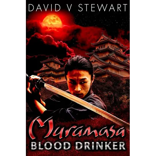Muramasa: Blood Drinker: A Supernatural Mystery of Feudal Japan - Paperback