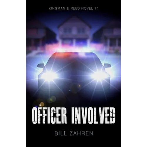 Officer Involved: Kingman & Reed Novel #1 - Paperback