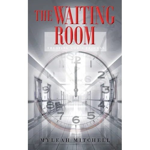 The Waiting Room: Trusting God's Process - Paperback