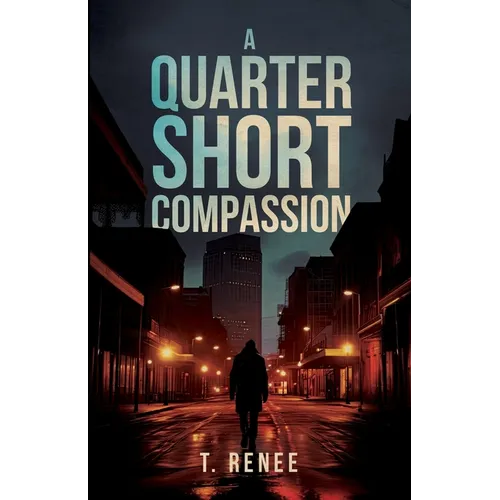 A Quarter Short Compassion - Paperback