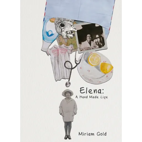 Elena: A Hand Made Life - Hardcover
