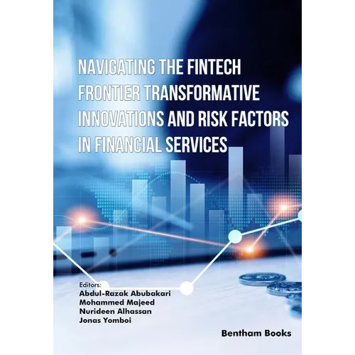Navigating the Fintech Frontier Transformative Innovations and Risk Factors in Financial Services - Paperback