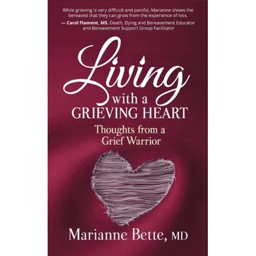 Living with a Grieving Heart: Thoughts from a Grief Warrior - Paperback