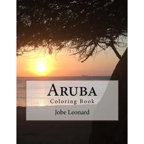 Aruba Coloring Book: Color your way through the amazing island of Aruba - Paperback