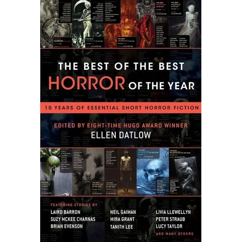The Best of the Best Horror of the Year: 10 Years of Essential Short Horror Fiction - Paperback