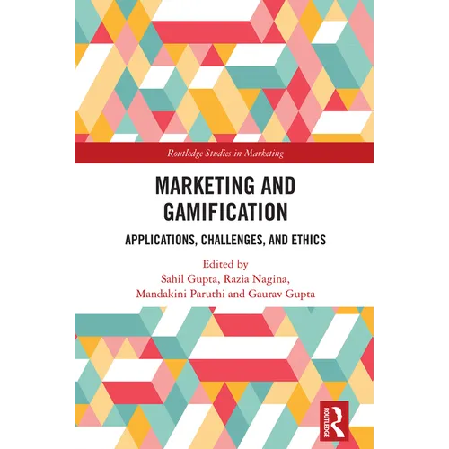 Marketing and Gamification: Applications, Challenges, and Ethics - Paperback