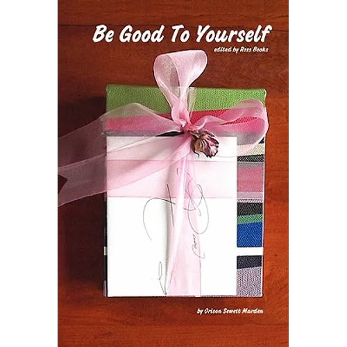 Be Good to Yourself - Edited by Ross Books - Paperback