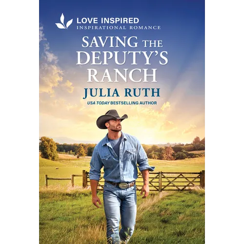 Saving the Deputy's Ranch: An Uplifting Inspirational Romance - Mass Market Paperbound