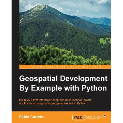 Geospatial Development By Example with Python - Paperback