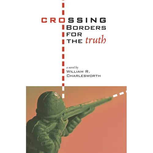 Crossing Borders for the Truth - Paperback