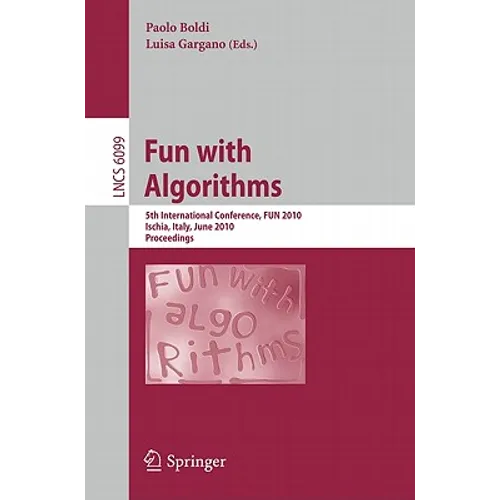 Fun with Algorithms: 5th International Conference, Fun 2010, Ischia, Italy, June 2-4, 2010, Proceedings - Paperback