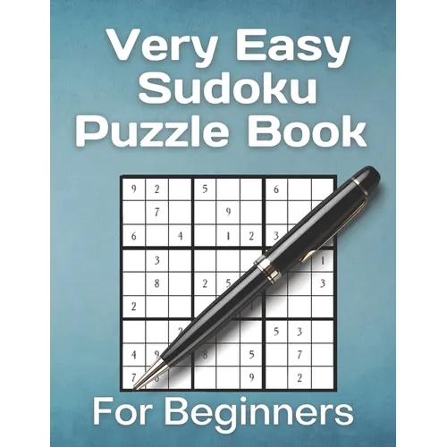 Very Easy Sudoku Puzzle Book For Beginners: 200 most easiest sudoku puzzles for newbies. - Paperback